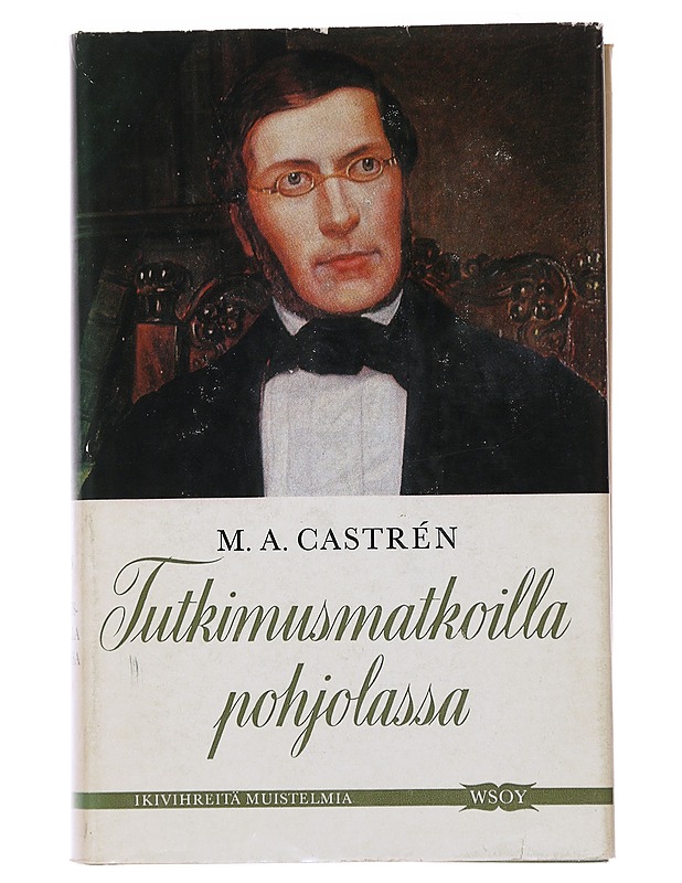 Tutkimusmatkoilla Pohjolassa - M. A. Castrén - Tietokirjat ja oppaat - 10105500126 - 0