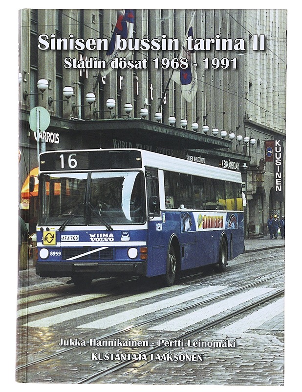 Sinisen bussin tarina  2 : Stadin dösat 1968-1991 - Hannikainen, Jukka - Historiakirjat - 10105500136 - 0