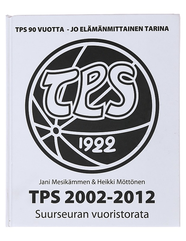 TPS 90 vuotta - jo elämänmittainen tarina - Mesikämmen, Jani - Historiakirjat - 10105500155 - 0