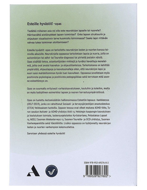 Esteille hyvästit! : opas autismikirjon sekä adhd- ja Tourette-oireisten lasten kasvattajille - Oksanen, Jonna - Tietokirjat ja oppaat - 10105500170 - 1