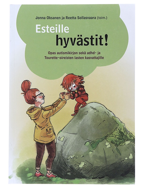 Esteille hyvästit! : opas autismikirjon sekä adhd- ja Tourette-oireisten lasten kasvattajille - Oksanen, Jonna - Tietokirjat ja oppaat - 10105500170 - 0