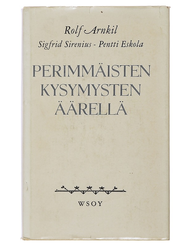 Perimmäisten kysymysten äärellä -  Arnkil, Rolf - Tietokirjat - 10105500193 - 0