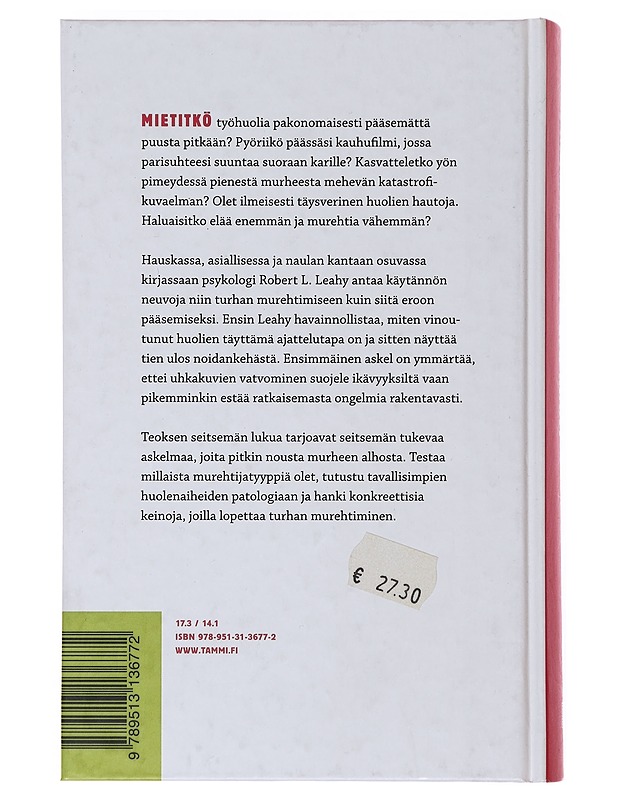 Älä huoli : seitsemän askeleen ohjelma sinulle, jolle monet asiat aiheuttavat huolta - Leahy, Robert L. - Tietokirjat ja oppaat - 10105500306 - 1