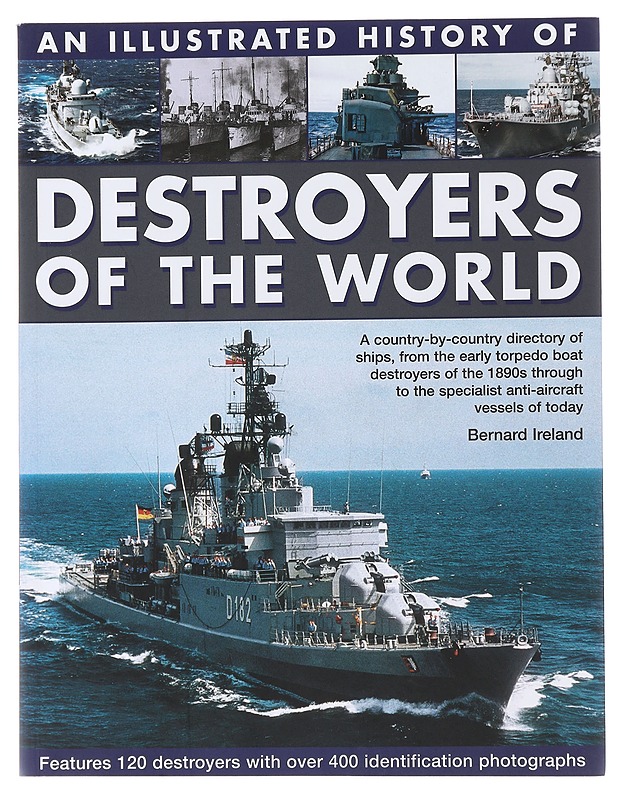 Illustrated History of Destroyers of the World - Bernard Ireland - Historiakirjat - 10105500319 - 0