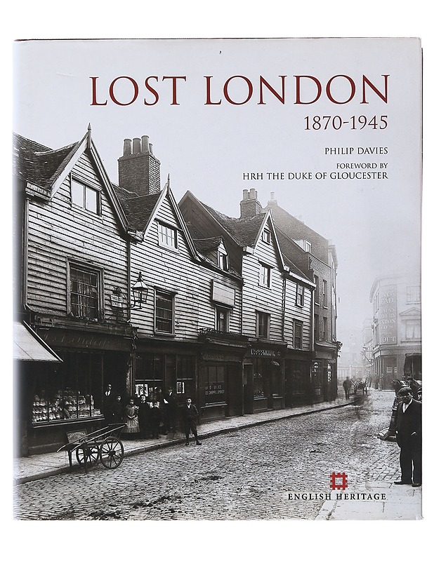 Lost London, 1870-1945 - Davies, Philip - Tietokirjat ja oppaat - 10105500345 - 0