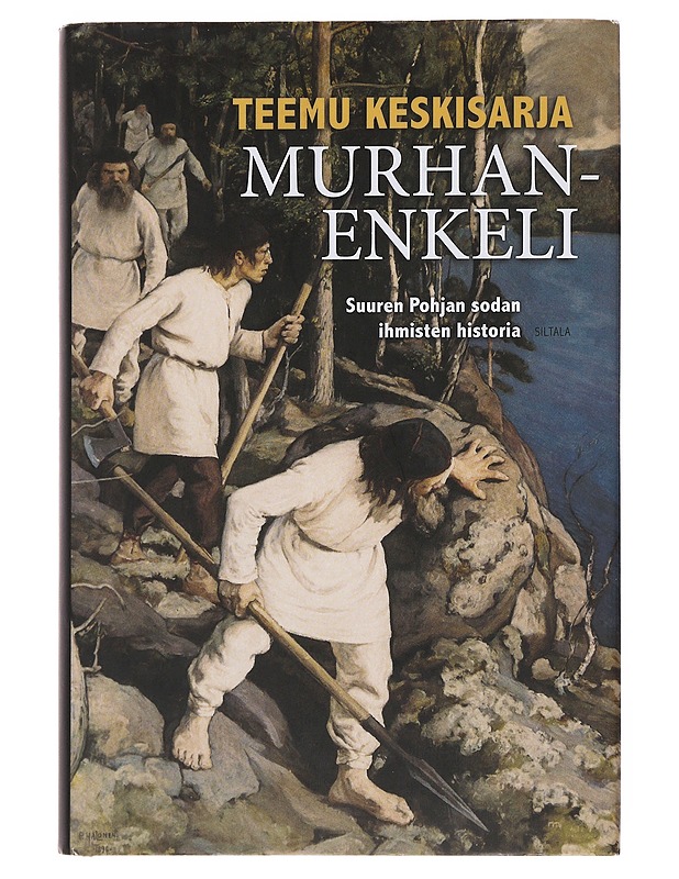 Murhanenkeli : suuren Pohjan sodan ihmisten historia - Teemu Keskisarja - Historiakirjat - 10105500432 - 0