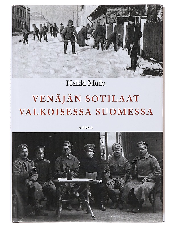 Venäjän sotilaat valkoisessa Suomessa - Muilu, Heikki - Historiakirjat - 10105500452 - 0