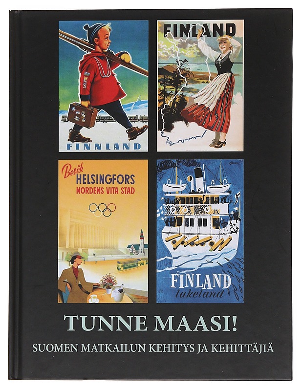 Tunne maasi! Suomen matkailun kehitys ja kehittäjiä - Seppo J. Partanen - Tietokirjat ja oppaat - 10105500494 - 0
