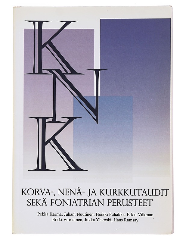 Korva-, nenä- ja kurkkutaudit sekä foniatrian perusteet - Karma, Pekka - Tietokirjat ja oppaat - 10105500513 - 0