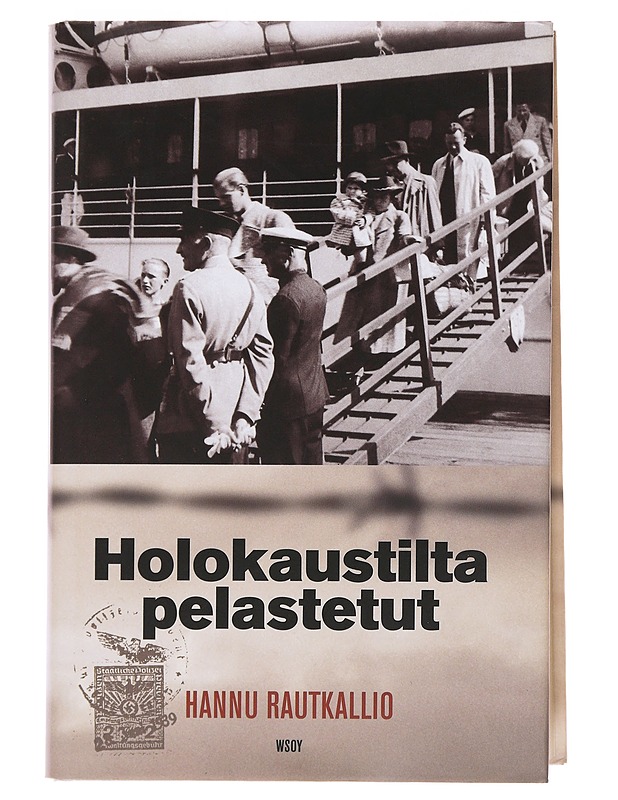 Holokaustilta pelastetut - Rautkallio, Hannu - Historiakirjat - 10105500562 - 0