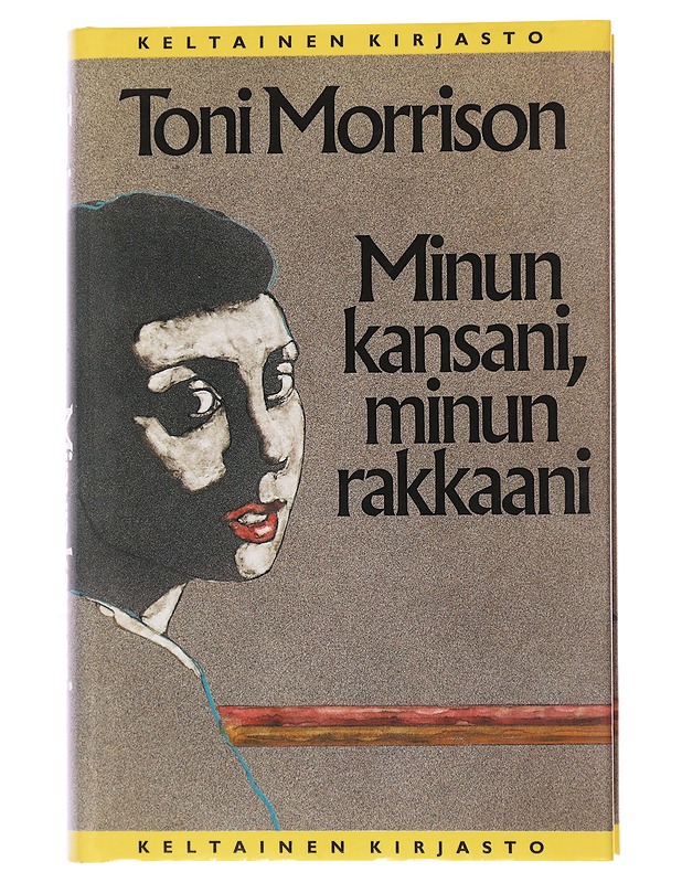 Minun kansani, minun rakkaani - Morrison, Toni - Romaanit ja novellit - 10105500573 - 0