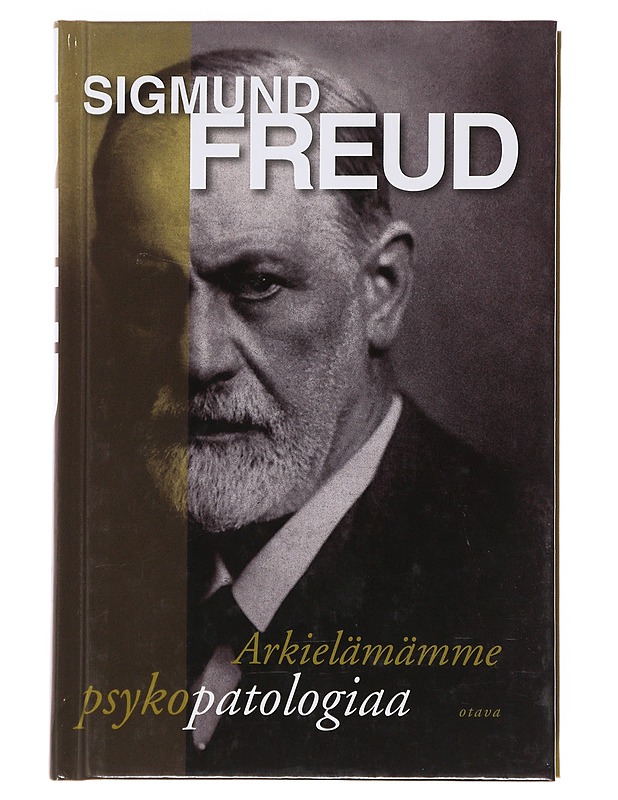 Arkielämämme psykopatologiaa / unohtamisesta, virhesanonnoista, taikauskosta ja erehdyksestä - Freud, Sigmund - Tietokirjat ja oppaat - 10105500576 - 0