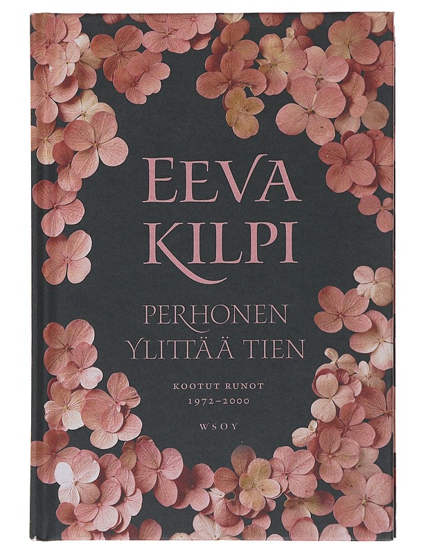 Perhonen ylittää tien : kootut runot 1972-2000 - Eeva Kilpi - Runot ja näytelmät - 10105500580 - 0