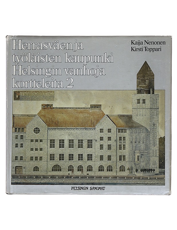 Herrasväen ja työläisten kaupunki - Hackzell, Kaija - Historiakirjat - 10105500582 - 0