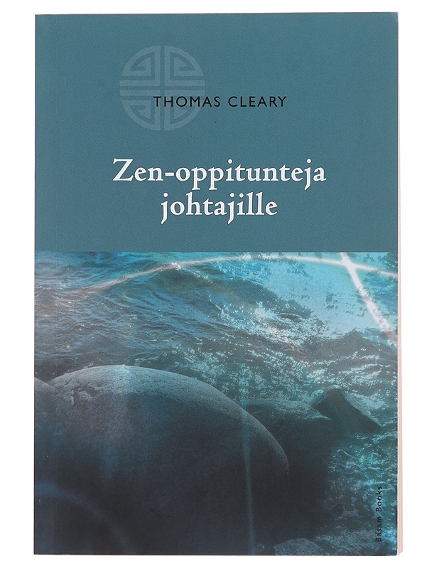 Zen-oppitunteja johtajille - Cleary, Thomas - Tietokirjat ja oppaat - 10105500616 - 0