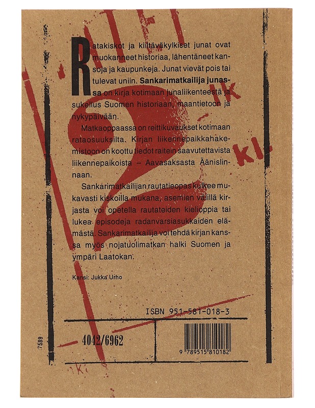 Matkaopas rautateille : sankarimatkailija junassa - Louhikari, Timo - Historiakirjat - 10105500625 - 1