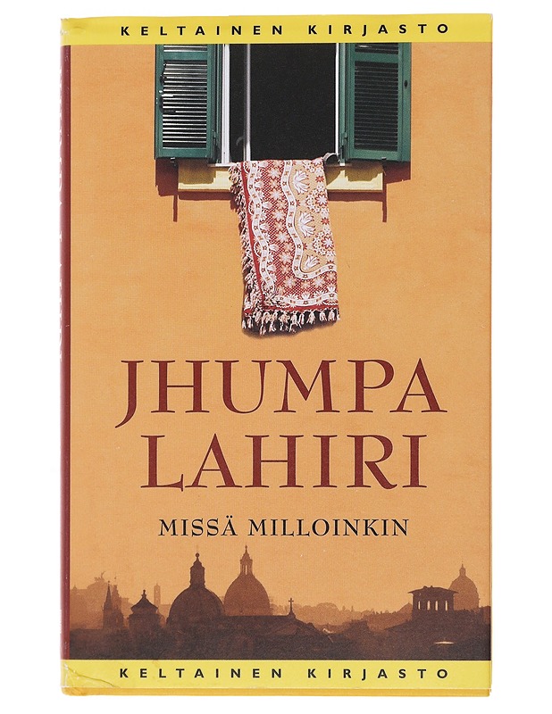 Missä milloinkin - Lahiri, Jhumpa - Romaanit ja novellit - 10105500627 - 0