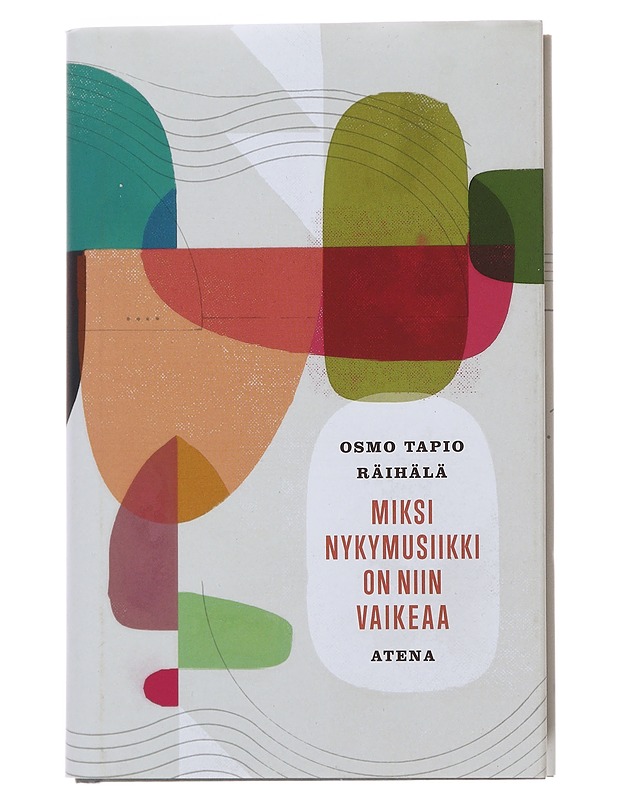 Miksi nykymusiikki on niin vaikeaa - Räihälä, Osmo Tapio - Tietokirjat ja oppaat - 10105500630 - 0