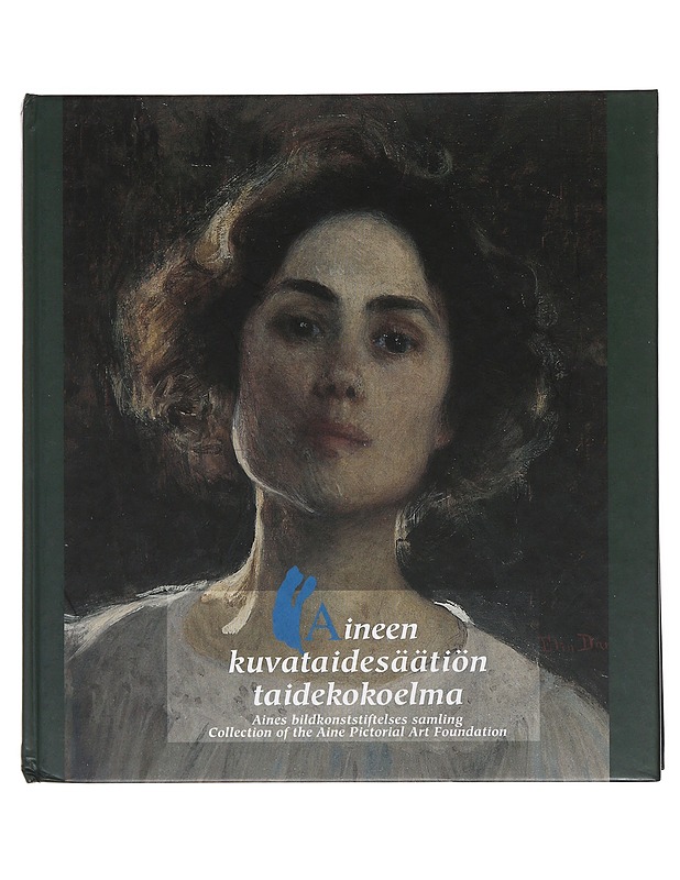 Aineen kuvataidesäätiön teoskokoelma - Katriina Pietilä-Juntura - Taide- ja kulttuurikirjat - 10105500638 - 0