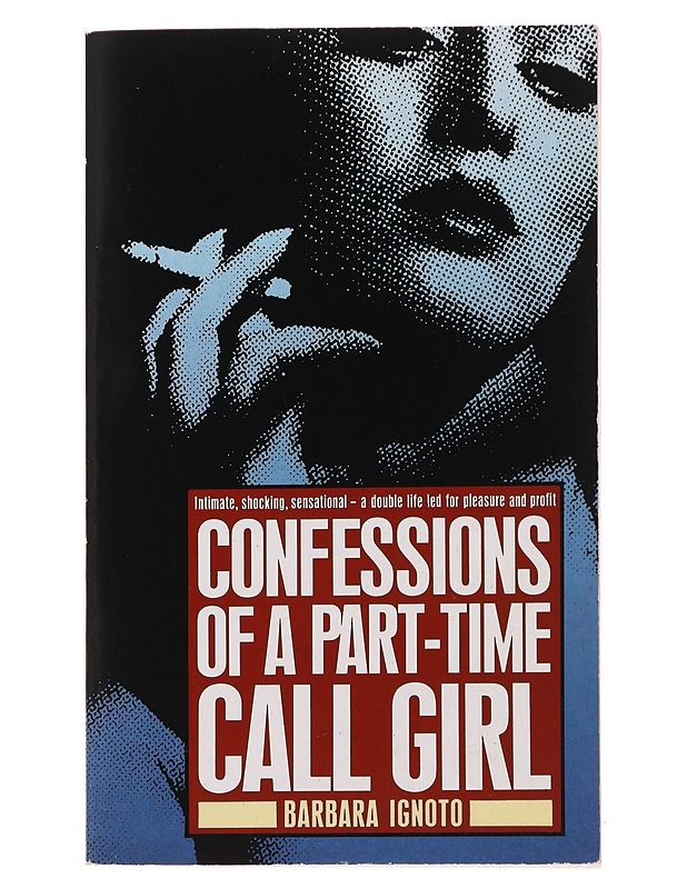 Confessions of a part-time call girl - Barbara Ignoto - Romaanit ja novellit - 10105500644 - 0