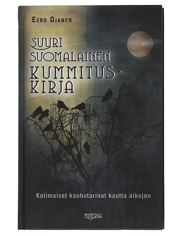 Suuri suomalainen kummituskirja : kotimaiset kauhutarinat kautta aikojen - Eero Ojanen - Romaanit ja novellit - 10105500642 - 0