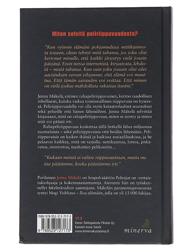 Kun pelihimo ottaa vallan : peliriippuvuus ja siitä selviäminen - Jenna Mäkelä - Tietokirjat ja oppaat - 10105500655 - 1