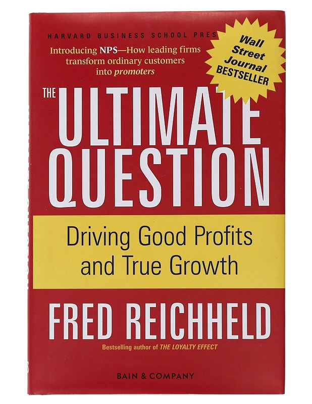 The Ultimate Question : Driving Good Profits and True Growth - Reichheld, Frederick - Tietokirjat ja oppaat - 10105500664 - 0