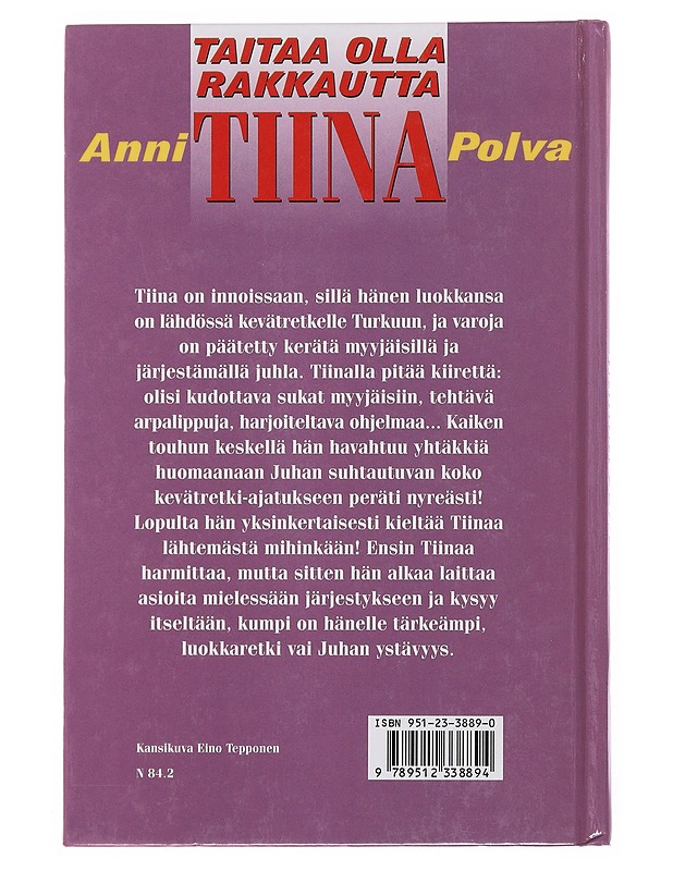 TAITAA OLLA RAKKAUTTA, TIINA - ANNI POLVA - Romaanit ja novellit - 10105500708 - 1