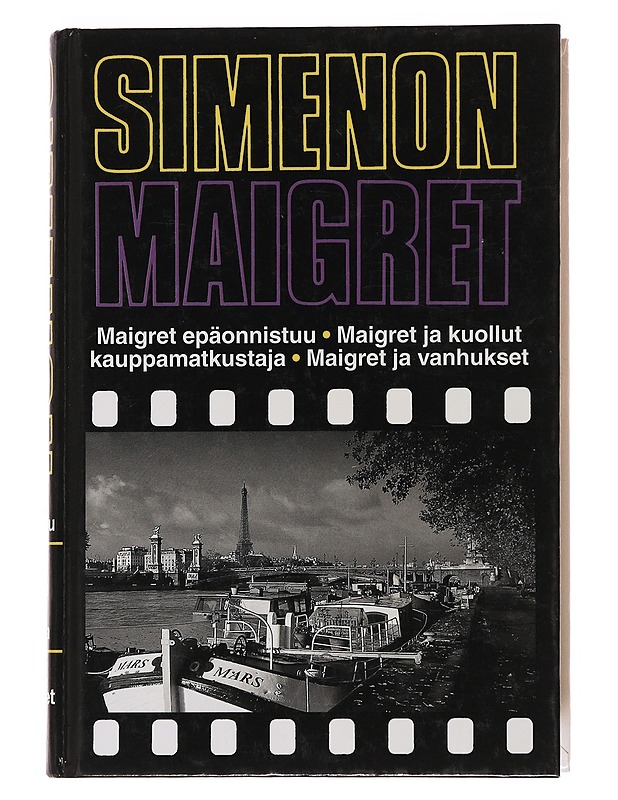 Maigret epäonnistuu ; Maigret ja kuollut kauppamatkustaja ; Maigret ja vanhukset - Simenon, Georges - Romaanit ja novellit - 10105500717 - 0