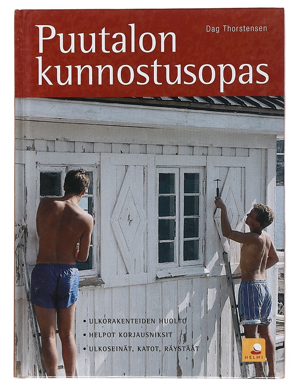 Puutalon kunnostusopas - Dag Thorstensen - Tietokirjat ja oppaat - 10105500743 - 0