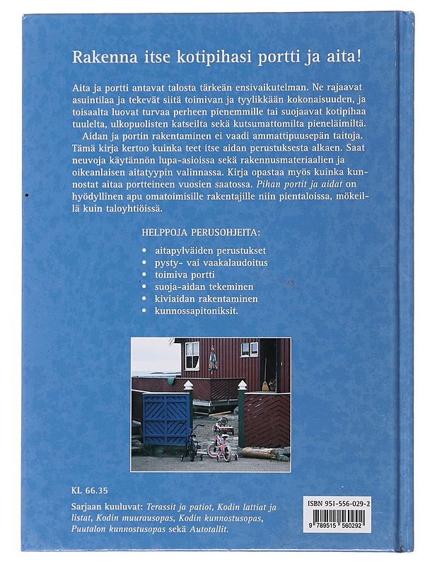 Pihan portit ja aidat : perustukset, rakentaminen, kunnossapito - Thorstensen, Dag - Tietokirjat ja oppaat - 10105500772 - 1