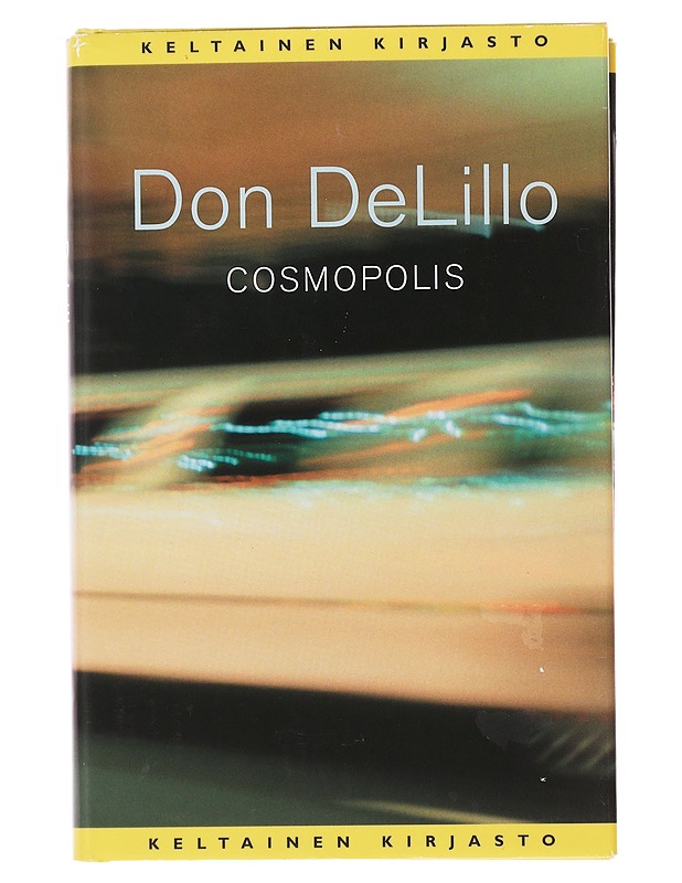 Cosmopolis - DeLillo, Don - Romaanit ja novellit - 10105500788 - 0