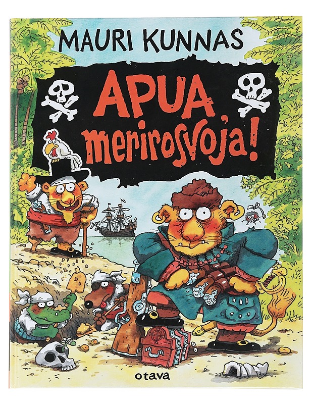 Apua, merirosvoja! - Kunnas, Mauri - Lastenkirjat - 10105500797 - 0
