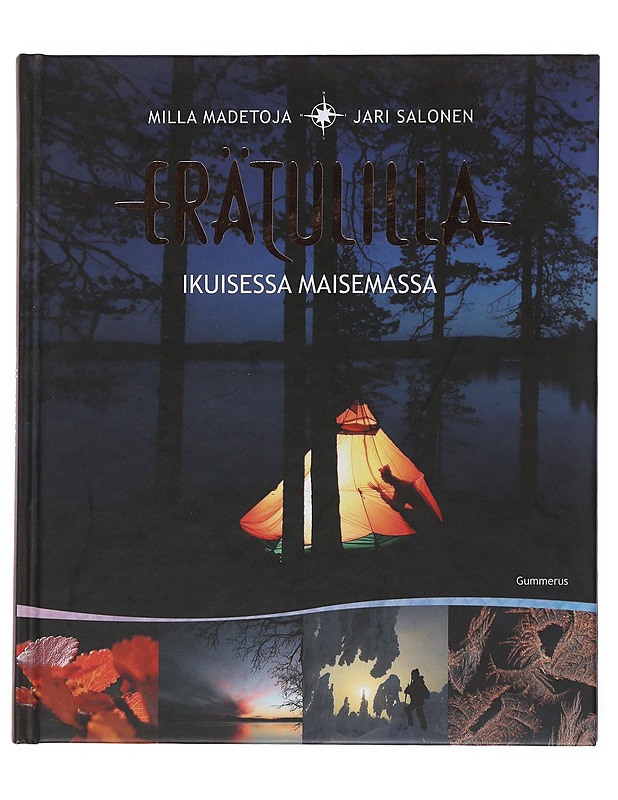 Erätulilla ikuisessa maisemassa - Madetoja, Milla - Tietokirjat ja oppaat - 10105500852 - 0