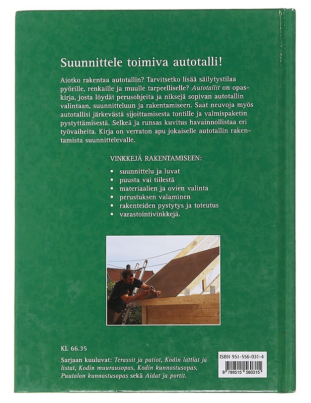 Autotallit : suunnittelu, materiaalivalinnat, rakennusvinkit - Eriksen, Laila - Tietokirjat ja oppaat - 10105500873 - 1