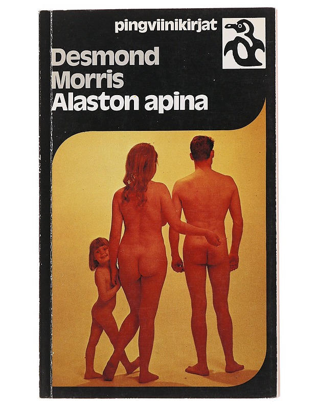 Alaston apina : Eläintieteilijän tutkimus eläimestä nimeltä ihminen - Morris, Desmond - Tietokirjat ja oppaat - 10105500890 - 0