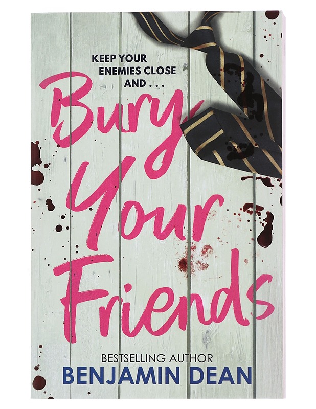 Bury Your Friends - The nepo-baby thriller from YA bestseller Benjamin Dean - Dean, Benjamin - Jännitys ja dekkarit - 10105500901 - 0