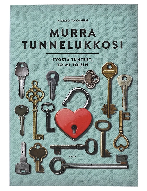 Murra tunnelukkosi : työstä tunteet, toimi toisin - Kimmo Takanen - Tietokirjat ja oppaat - 10105500932 - 0