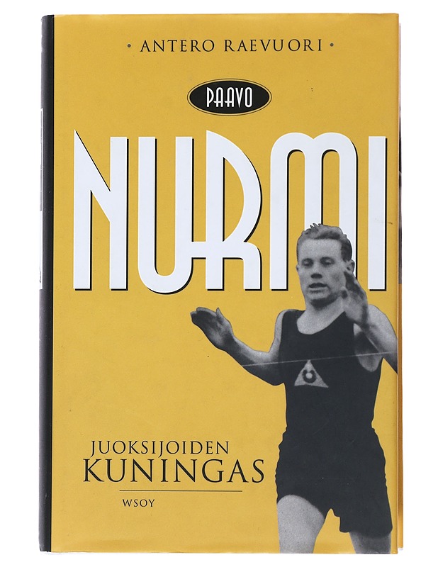 Paavo Nurmi, juoksijain kuningas - Antero Raevuori - Elämäkerrat ja muistelmat - 10105500955 - 0