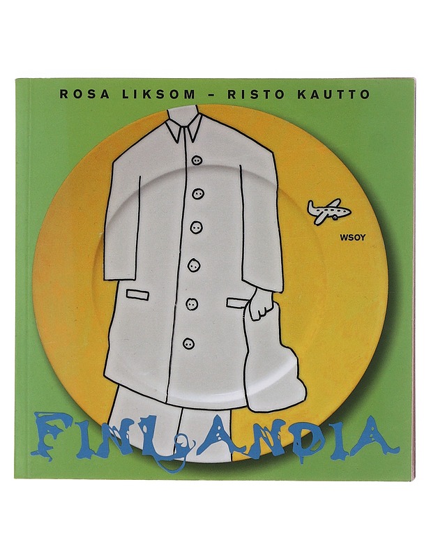 Finlandia - Liksom, Rosa - Historiakirjat - 10105501058 - 0