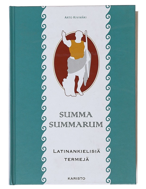 Summa summarum : latinankielisiä termejä - Arto Kivimäki - Tietokirjat ja oppaat - 10105501072 - 0