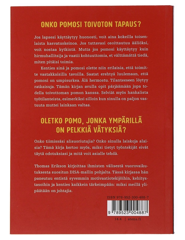 Kehnot pomot ympärilläni : miksi hyvä johtaminen on niin vaikeaa - Erikson, Thomas - Tietokirjat ja oppaat - 10105501074 - 1