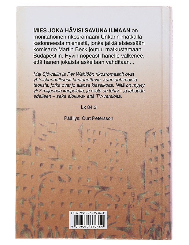 Mies joka hävisi savuna ilmaan : romaani rikoksesta - Sjöwall, Maj - Jännitys ja dekkarit - 10105501081 - 1