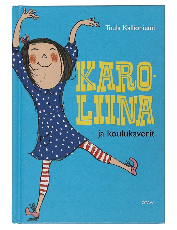 Karoliina ja koulukaverit - Kallioniemi, Tuula - Lastenkirjat - 10105501114 - 0