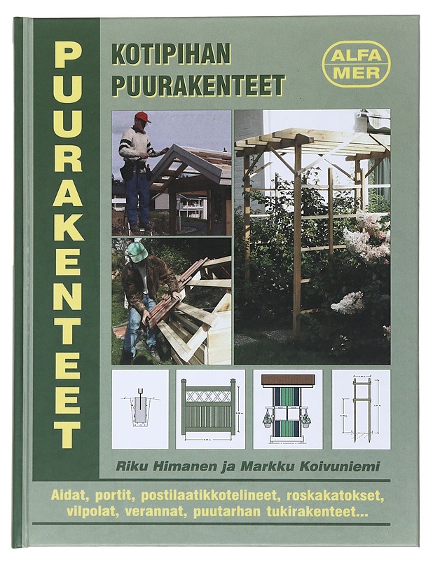 Kotipihan puurakenteet - Himanen, Riku - Tietokirjat ja oppaat - 10105501128 - 0