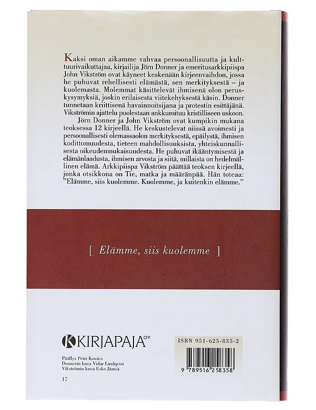 Elämme, siis kuolemme : keskustelukirjeitä - Donner, Jörn - Elämäkerrat ja muistelmat - 10105501131 - 1
