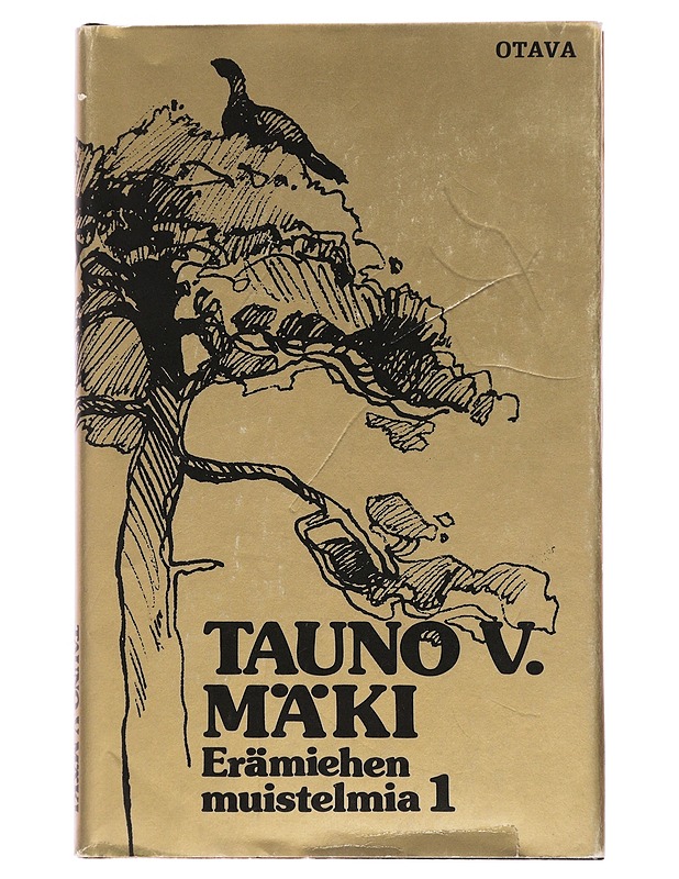 Erämiehen muistelmia 1 - Mäki, Tauno V. - Elämäkerrat ja muistelmat - 10105501149 - 0