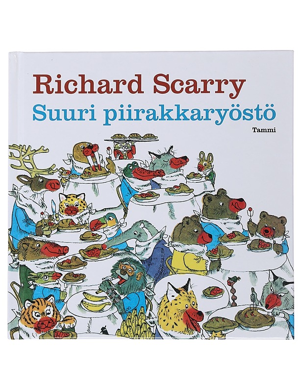 Suuri piirakkaryöstö - Scarry, Richard - Lastenkirjat - 10105501158 - 0