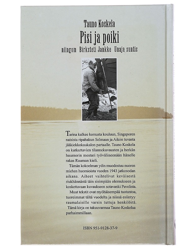 Pisi ja poiki : niingom Birksteti Jankke Unaja suntis - Koskela, Tauno - Romaanit ja novellit - 10105501163 - 1
