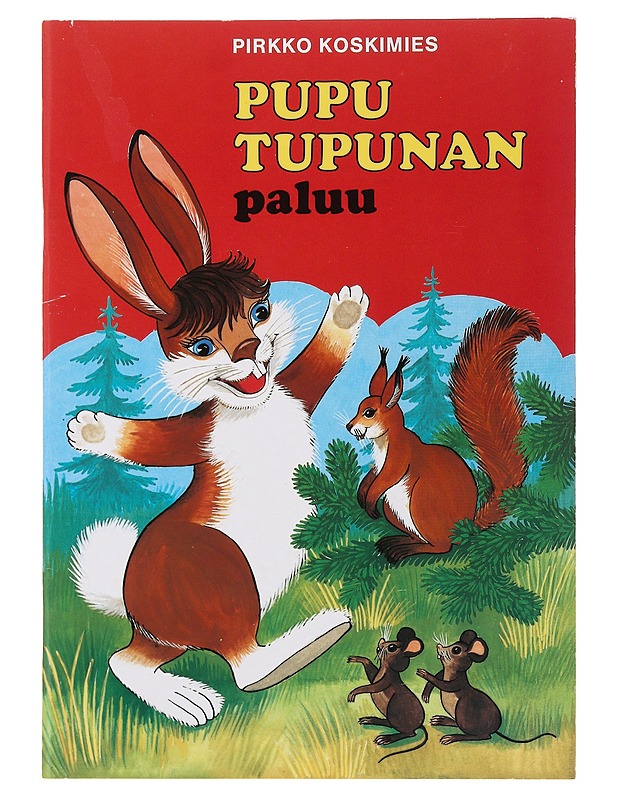 Pupu Tupunan paluu - Koskimies, Pirkko - Lastenkirjat - 10105501182 - 0